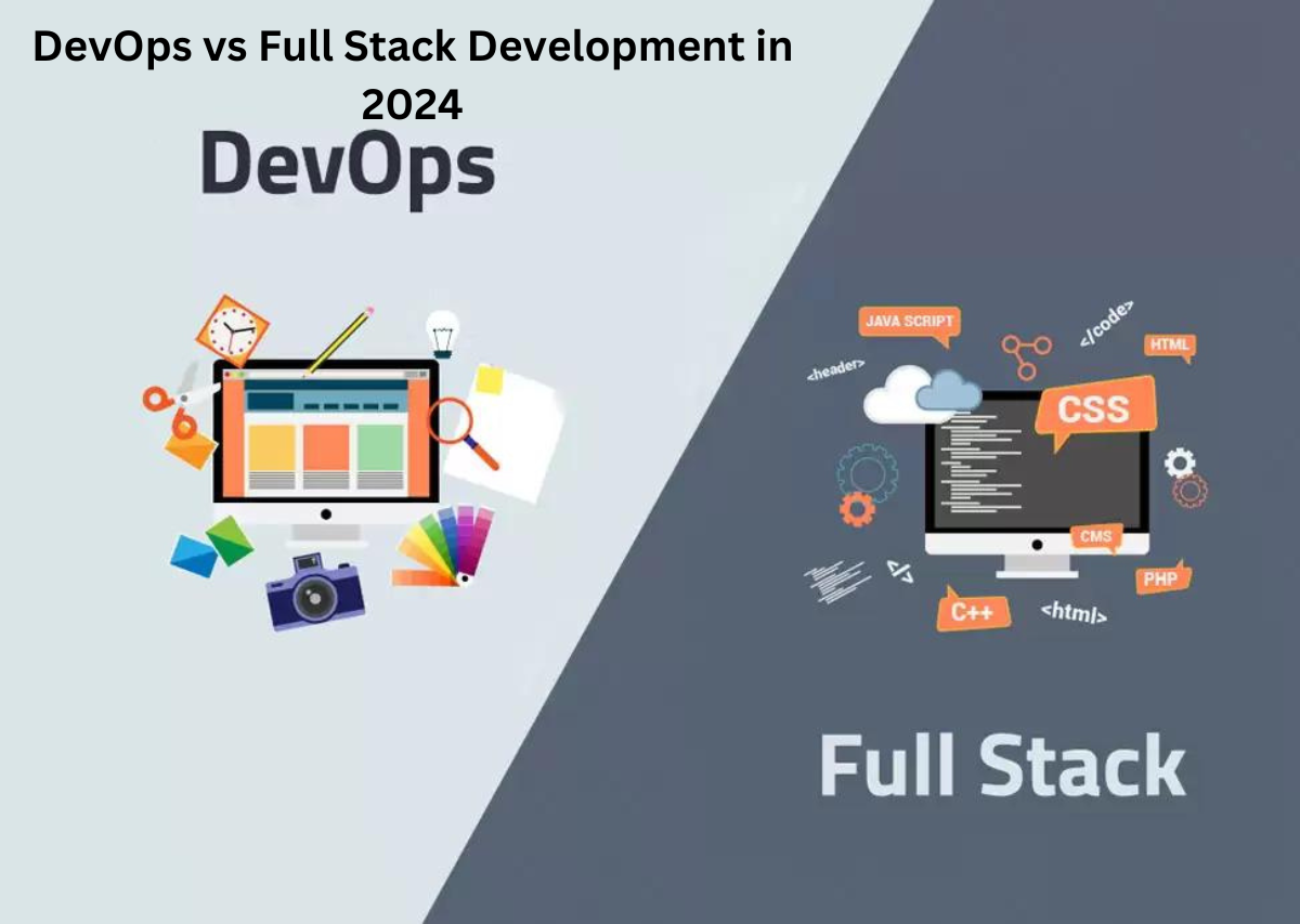 DevOps vs Full Stack Development in 2024